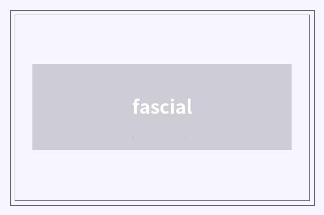 fascial