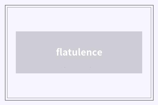 flatulence