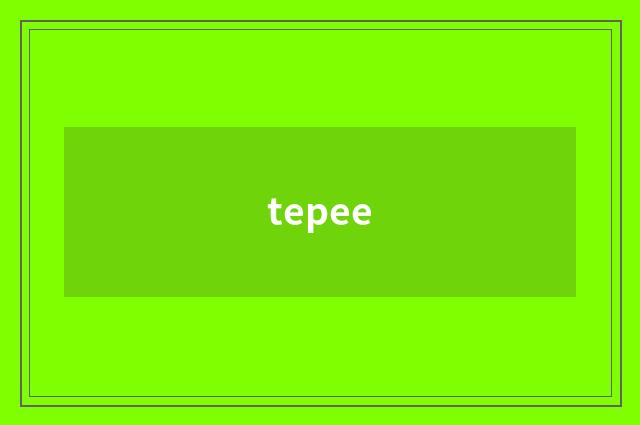 tepee