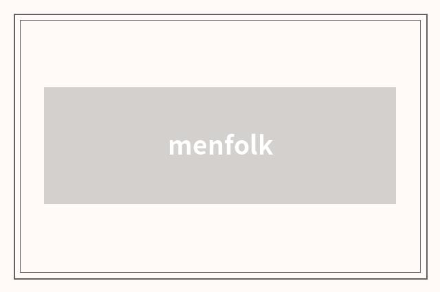 menfolk