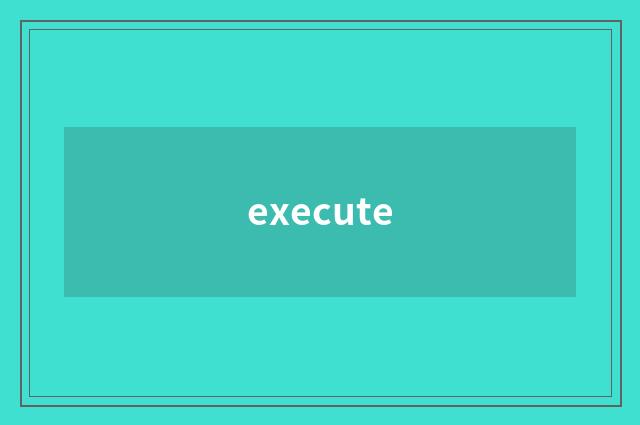 execute