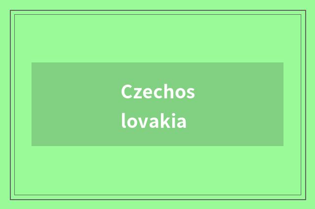 Czechoslovakia
