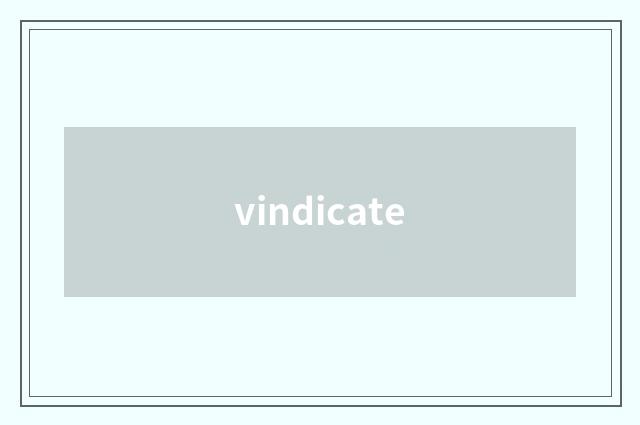 vindicate