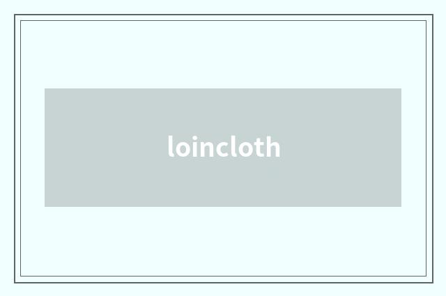 loincloth