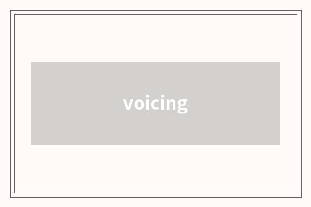 voicing