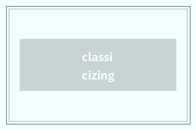 classicizing