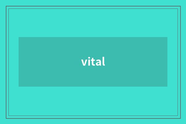 vital