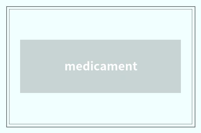 medicament