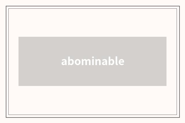 abominable