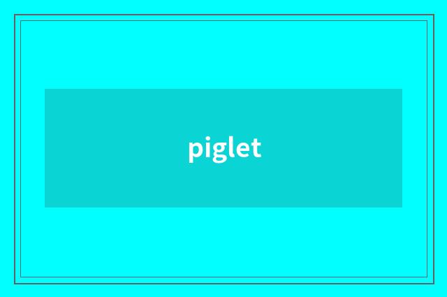 piglet