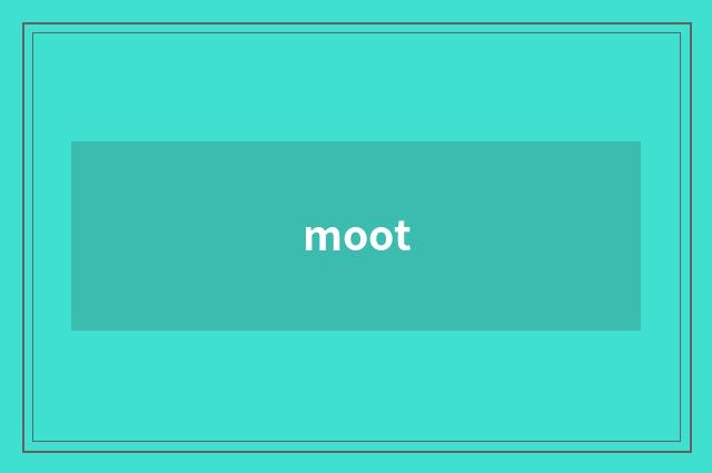 moot