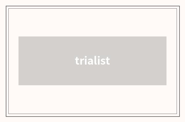 trialist
