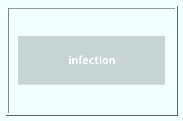 infection