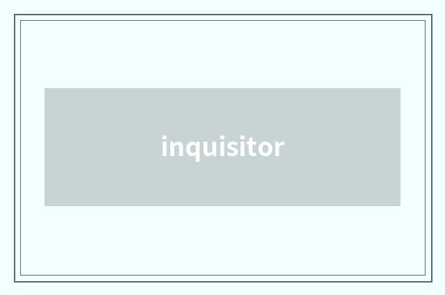 inquisitor