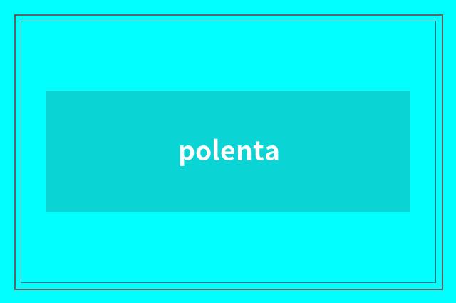 polenta