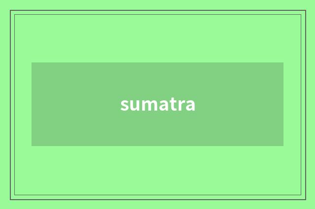 sumatra