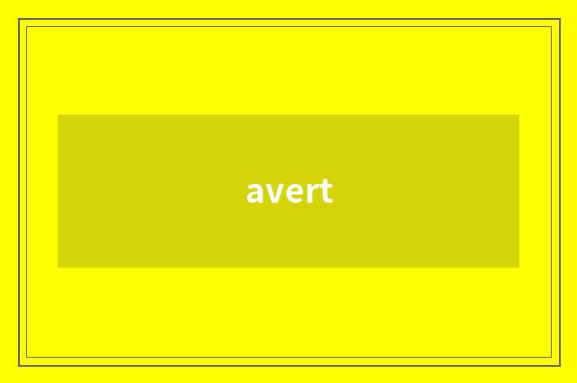 avert
