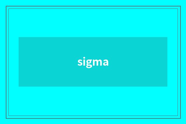 sigma