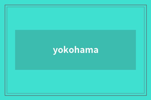 yokohama