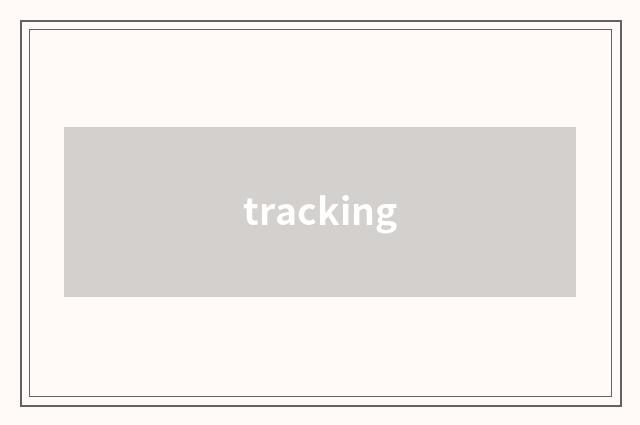 tracking