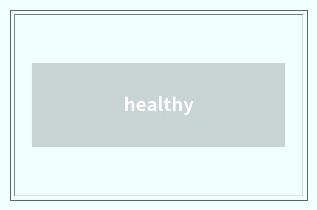 healthy
