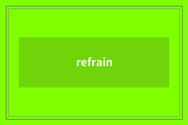 refrain
