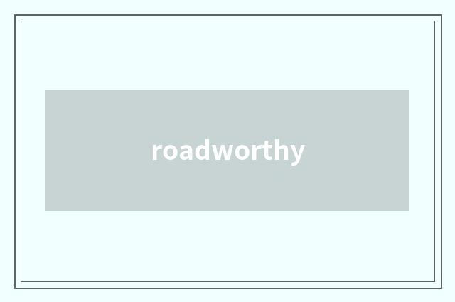 roadworthy