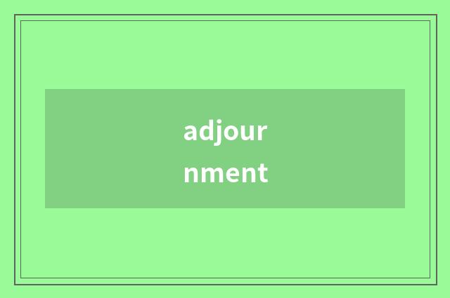 adjournment