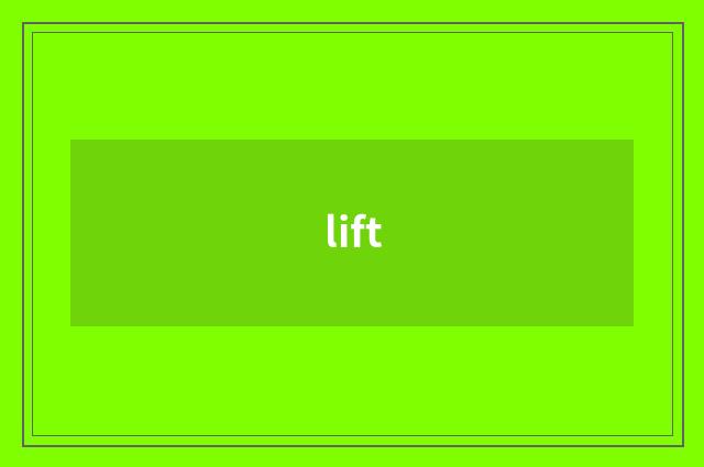 lift