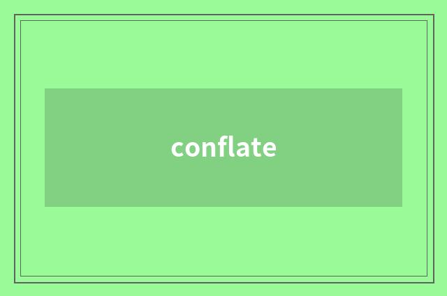 conflate