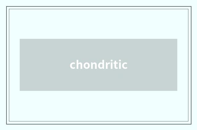chondritic