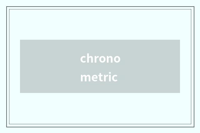 chronometric