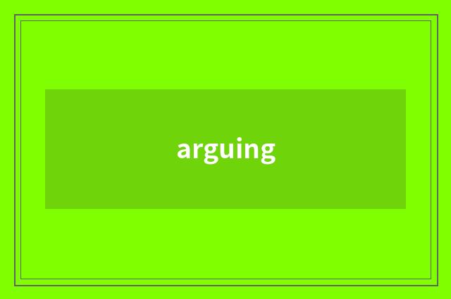 arguing
