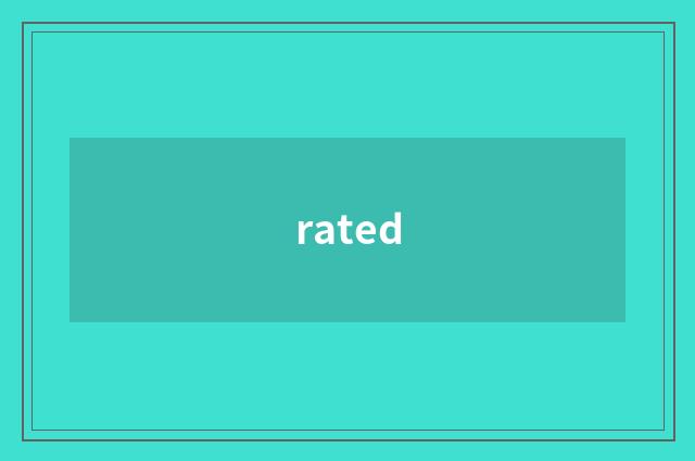 rated