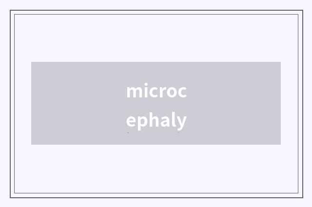 microcephaly