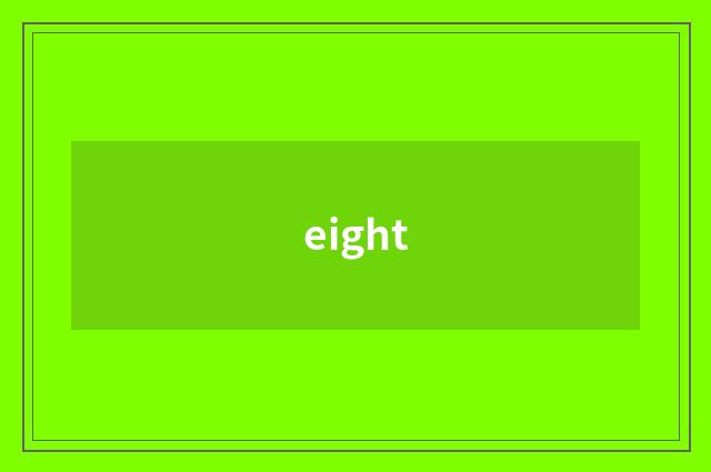eight