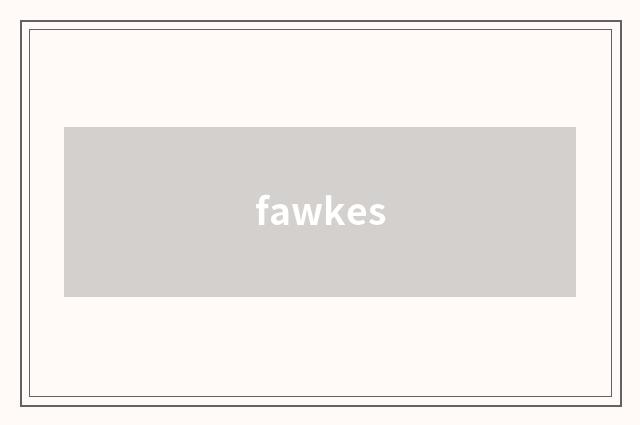 fawkes