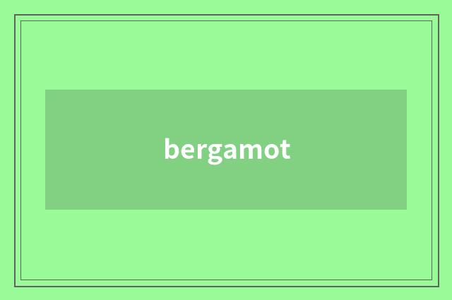 bergamot