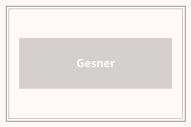 Gesner