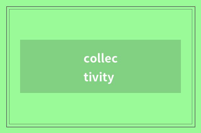 collectivity