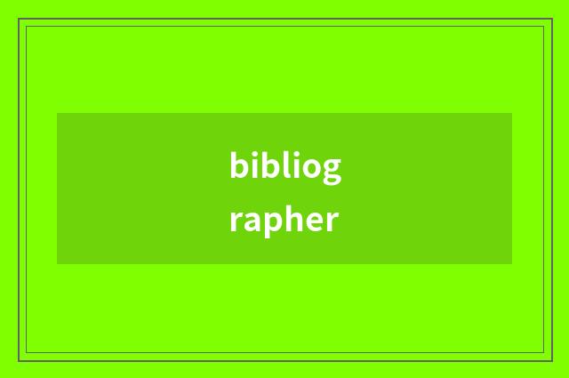 bibliographer
