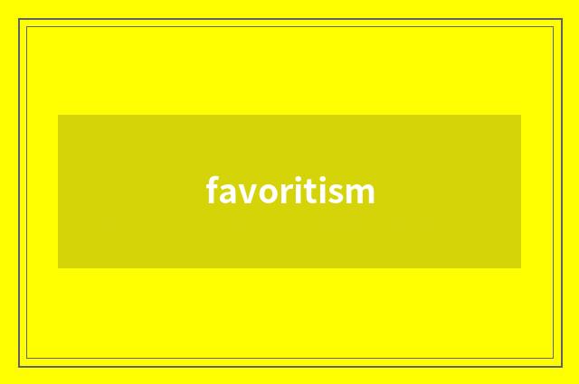 favoritism