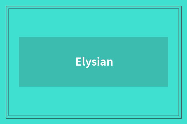 Elysian