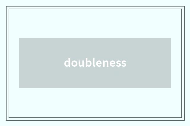 doubleness