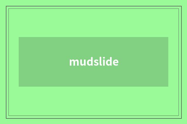mudslide