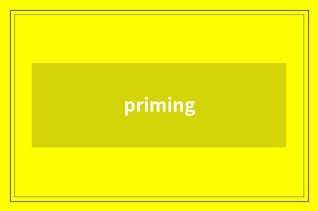 priming