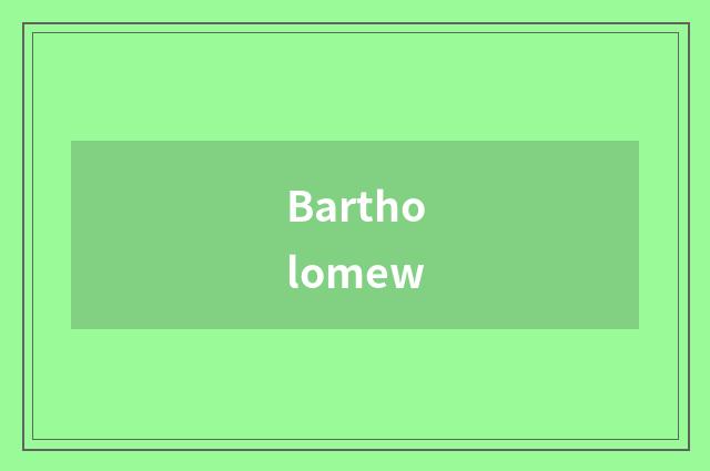 Bartholomew