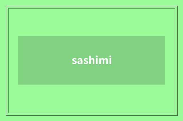 sashimi