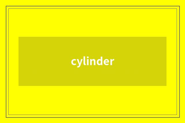 cylinder