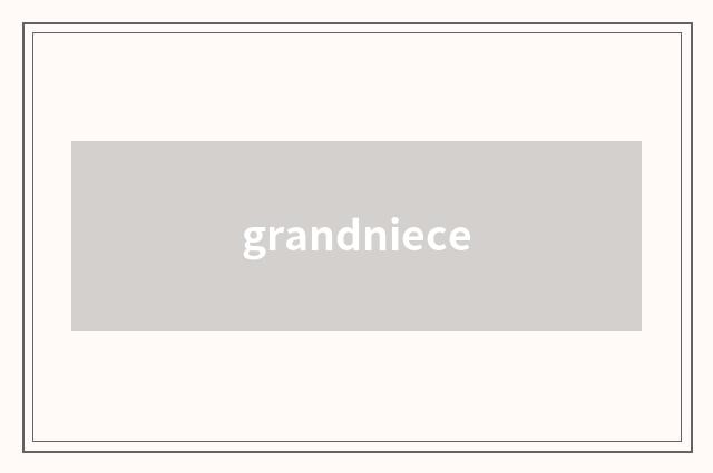 grandniece